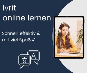 Ivrit online lernen - Schnell effektiv und mit viel Spaß